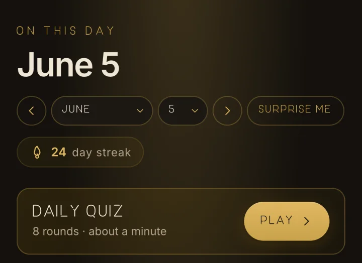 Crop of Epoch Today: On This Day, June 5, with back and forward buttons, month and day pickers, Surprise me, a 24-day streak and the Daily Quiz card with its Play button